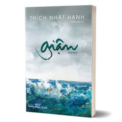 Giận - Thích Nhất Hạnh (Tái bản 2024)