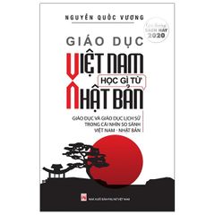 Giáo Dục Việt Nam Học Gì Từ Nhật Bản (Tái bản 2023)