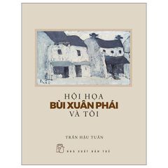 Hội họa Bùi Xuân Phái và tôi