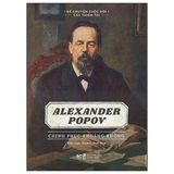 Kể Chuyện Cuộc Đời Các Thiên Tài: Alexander Popov - Chinh Phục Khoảng Không