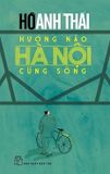 Hướng Nào Hà Nội Cũng Sông - Sách Có Chữ Ký