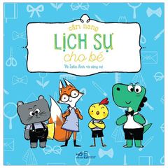 Cẩm Nang Lịch Sự Cho Bé (Tái Bản 2019)