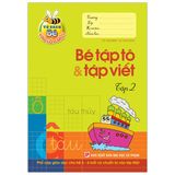 Bé vào lớp 1 - Bé tập tô & tập viết - Tập 2