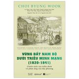 Vùng Đất Nam Bộ Dưới Triều Minh Mạng (1820-1841)