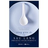 Sống Giản Dị Và Sâu Lắng