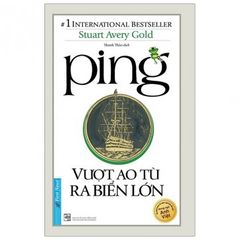 Sách Ping - Vượt Ao Tù Ra Biển Lớn (Tái Bản 2022)