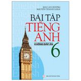 Bài Tập Tiếng Anh 6 - Không Đáp Án (2020)