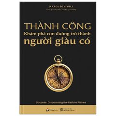 Thành Công - Khám Phá Con Đường Trở Thành Người Giàu Có