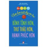 Bình Tĩnh Rèn Con - Chiến Lược Nuôi Dạy Con Trai