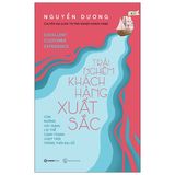 Combo kỹ năng kinh doanh, kết nối với khách hàng: Trải Nghiệm Khách Hàng Xuất Sắc + Để Không Mất Thêm Một Khách Hàng Nào Nữa