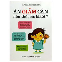 Ăn Giảm Cân Nên Thế Nào Là Tốt