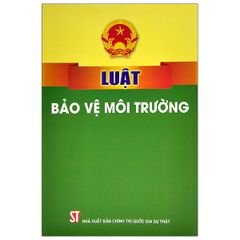 Luật Bảo Vệ Môi Trường (Tái Bản)