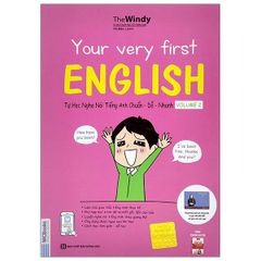 Your very first English - Tự học nghe nói tiếng Anh chuẩn dễ nhanh - Tập 2 (Tái bản)