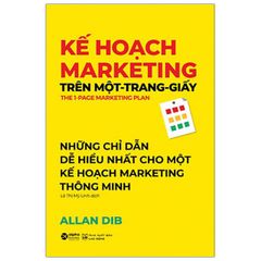 Kế Hoạch Marketing Trên Một Trang Giấy (Tái Bản 2021)