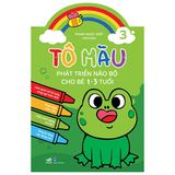 Tô Màu Phát Triển Trí Não Bộ Cho Bé 1-3 Tuổi - Tập 3