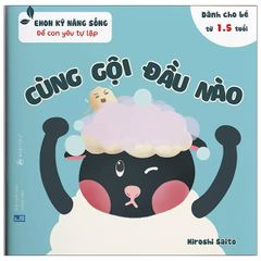 Ehon Kỹ Năng Sống - Để Con Yêu Tự Lập - Cùng Gội Đầu Nào (Từ 1.5 Tuổi)