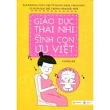 Sách Giáo Dục Thai Nhi Và Sinh Con Ưu Việt