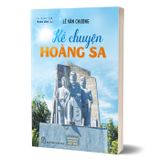 Kể chuyện Hoàng Sa