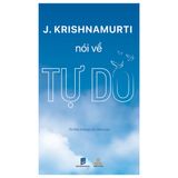 Krishnamurti nói về tự do