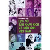 Lịch sử sân khấu kịch và điện ảnh Việt Nam