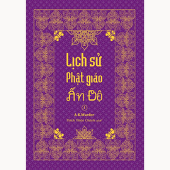 Lịch sử Phật giáo Ấn Độ 1 - Tổng tập Lịch sử Phật giáo Ấn Độ - Tập 3