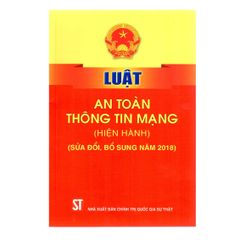 Luật An Toàn Thông Tin Mạng (Hiện Hành) (Sửa Đổi, Bổ Sung Năm 2018)