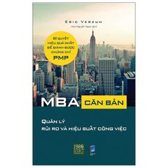 MBA Căn Bản - Quản Lý Rủi Ro Và Hiệu Quả Công Việc