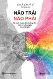 Não trái - não phải: Và cách chúng ảnh hưởng đến hành vi hằng ngày của chúng ta