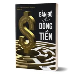 Bản đồ về dòng tiền - Hiểu và áp dụng sơ đồ kế toán trong doanh nghiệp và đời sống