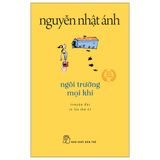 Ngôi Trường Mọi Khi - Khổ Nhỏ (Tái Bản 2022)