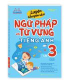 Luyện chuyên sâu ngữ pháp và từ vựng tiếng anh lớp 3 tập 1