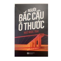 Người Bắc Cầu Ô Thước