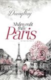 Nhắm Mắt Thấy Paris - Sách Có Chữ Ký