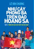 Như cây phong ba trên đảo Hoàng Sa - Tập 3 - Đừng bỏ chạy khi thấy tàu hải giám