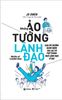 Những Ảo Tưởng Lãnh Đạo