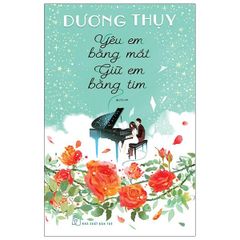 Yêu Em Bằng Mắt, Giữ Em Bằng Tim