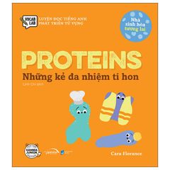 Proteins - Những kẻ đa nhiệm tí hon - Nhà sinh hóa tương lai