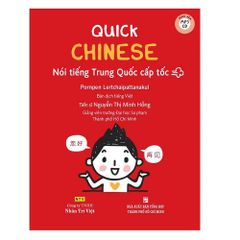 Quick Chinese - Nói Tiếng Trung Quốc Cấp Tốc (Tái Bản 2018)