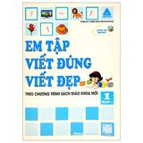 Em tập viết đúng viết đẹp - theo chương trình Sách giáo khoa mới