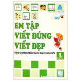 Em tập viết đúng viết đẹp - theo chương trình Sách giáo khoa mới