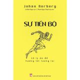 Sự tiến bộ - 10 lý do để hướng tới tương lai