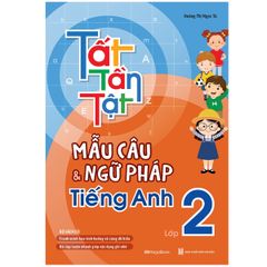 Tất Tần Tật Mẫu Câu Và Ngữ Pháp Tiếng Anh Lớp 2