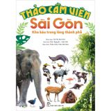 Thảo Cầm Viên Sài Gòn - kho báu trong lòng thành phố