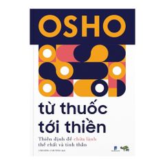 Osho - Từ thuốc tới thiền