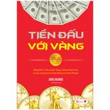 Tiền đấu với vàng (Tái bản 2022)