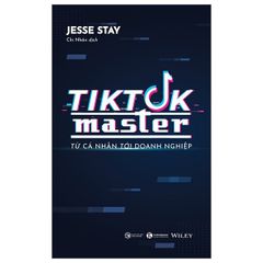 Tiktok master - Từ cá nhân tới doanh nghiệp