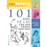 101 Bước Vẽ Chì Căn Bản Trong Hội Họa