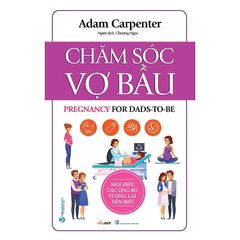 Chăm sóc vợ bầu - Adam Carpenter