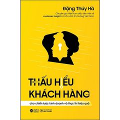 Thấu hiểu khách hàng