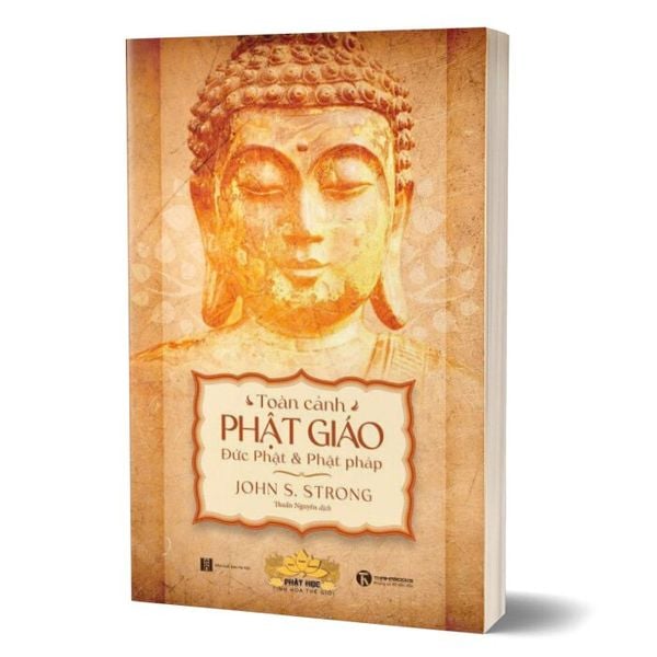 Toàn cảnh Phật giáo - Đức Phật và Phật pháp